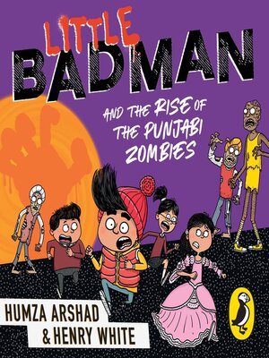 cover image of Little Badman and the Rise of the Punjabi Zombies